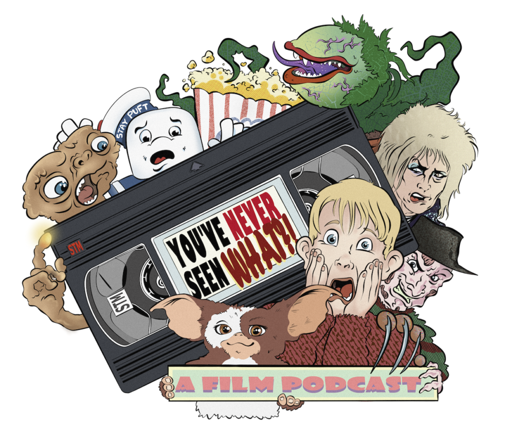 Artwork for You've Never Seen What podcast featuring movie characters around a VHS tape looking shocked. The characters are hand-drawn and include the Stay Puft Marshmallow man from Ghostbusters, David Bowie from Labyrinth, Kevin from Home Alone and more.